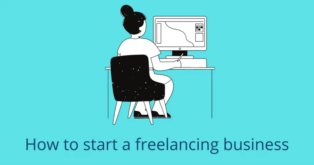 How to Start a Freelancing Business